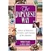 The Japanese Way : Aspects of Behavior, Attitudes, and Customs of the Japanese