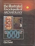 The illustrated encyclopedia of archaeology