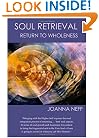 Soul Retrieval: Return to Wholeness