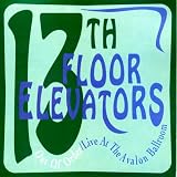 Out of Order: Live at the Avalon Ballroom an album by 13th Floor Elevators