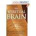 The Spiritual Brain: A Neuroscientist's Case for the Existence of the Soul