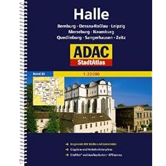 ADAC Stadtatlas Halle: Halle /Saale, Bernburg, Delitzsch, Dessau, Leipzig, Merseburg, Naumburg, Quedlinburg, Sangershausen, Zeitz. Gro�raum St�dte- ... 510 St�dte und Gemeinden; 1:20.000; GPS-genau