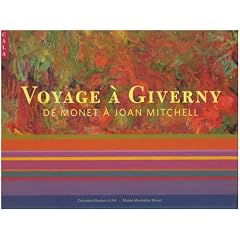 Voyage � Giverny : De Monet � Joan Mitchell