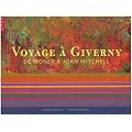 Voyage � Giverny : De Monet � Joan Mitchell