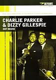 Charlie Parker and Dizzy Gillespie: Hot House