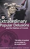 Extraordinary Popular Delusions & the Madness of Crowds (Wordsworth Reference)