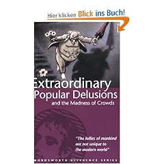 Extraordinary Popular Delusions and the Madness of Crowds (Wordsworth Reference)