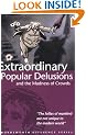 Extraordinary Popular Delusions and the Madness of Crowds (Wordsworth Reference)