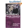 Extraordinary Popular Delusions & the Madness of Crowds
