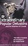 Extraordinary Popular Delusions and the Madness of Crowds (Wordsworth Reference)