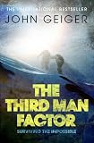 The Third Man Factor: True Stories of Survival in Extreme Environments