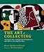 The The Art of Collecting: An Intimate Tour Inside Private Art Collections with Advice on Starting Your Own