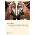 Innovations in Bridge Engineering Technology: Selected Papers, 3rd NYC Bridge Conference, 27-28 August 2007, New York, U