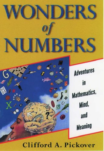Wonders of Numbers: Adventures in Mathematics, Mind, and Meaning