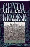 Genoa and the Genoese, 958-1528