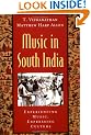 Music in South India: The Karnatak Concert Tradition and Beyond. Experiencing Music, Expressing Culture. (Global Music Series)