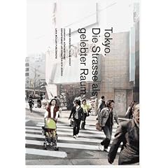 Tokyo. Die Strasse als gelebter Raum
