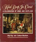 Knee deep in claret : a celebration of wine and Scotland