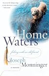 Home Waters: Fishing with an Old Friend: A Memoir
