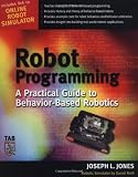 Robot Programming : A Practical Guide to Behavior-Based Robotics - 0071427783