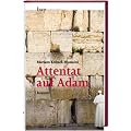 Attentat auf Adam