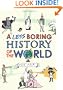 A Less Boring History of the World: From the Big bang to Today