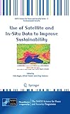 Use of satellite and in-situ data to improve sustainability