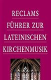 Produkt-Bild: Wersin: Reclams F&uuml;hrer zur lateinischen Kirchenmusik. Buch