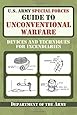 U.S. Army Special Forces Guide to Unconventional Warfare: Devices and Techniques for Incendiaries