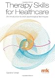 Therapy Skills for Healthcare: An introduction to brief psychological techniques