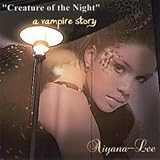 "Creature of the Night" - A Vampire Story - "Creature of the Night" - A Vampire Story -