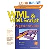 WML & WMLScript: A Beginner's Guide