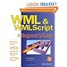 WML & WMLScript: A Beginner's Guide