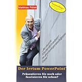 Pr�sentieren Sie noch oder faszinieren Sie schon: Abschied vom "Betreuten Lesen". Emotionale Rhetorik statt PowerPointvon "Matthias P�hm"