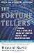 Image of The Fortune Tellers: Inside Wall Street's Game of Money, Media and Manipulation