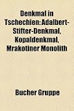 Denkmal in Tschechien: Adalbert-Stifter-Denkmal, Kopaldenkmal, Mrakotiner Monolith - 