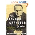 The Raymond Chandler Papers: Selected Letters and Nonfiction 1909-1959