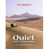 Quiet for a Tuesday: Solo in the Algerian Saharaby Tom Sheppard
