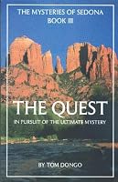 The Quest : In Pursuit of te Ultimate Mastery (The Mysteries of Sedona, Book III) (The Mysteries of Sedona, Book III)