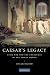 Caesar's Legacy: Civil War and the Emergence of the Roman Empire