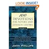 100 Devotions for Pastors and Church Leaders: Ideas and Inspiration for Your Sermons, Lessons, Church Events, Newsletters, and Web Sites