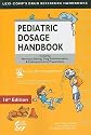 Lexi-Comp's Pediatric Dosage Handbook: Including Neonatal Dosing, Drug Adminstration, & Extemporaneous Preparations