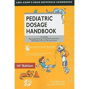 Click here to buy Lexi-Comp's Pediatric Dosage Handbook: Including Neonatal Dosing, Drug... by Carol K. Taketomo, Jane Hurlburt Hodding, and Donna M. Kraus.