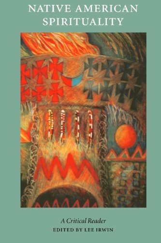 Native American Spirituality: A Critical Reader