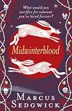 Midwinterblood by Sedgwick, Marcus (2012) Paperback