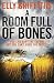 A Room Full of Bones: A Ruth Galloway Investigation
