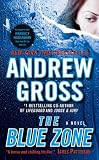 The Blue Zone: A Novel