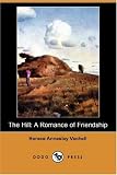 The Hill: A Romance of Friendship (Dodo Press)