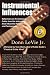 Instrumental Influences: Reflections on the Classical Guitar From the Instrument's Most Influential Performers and Pedagogues