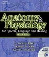 Anatomy and Physiology for Speech, Language, and Hearing